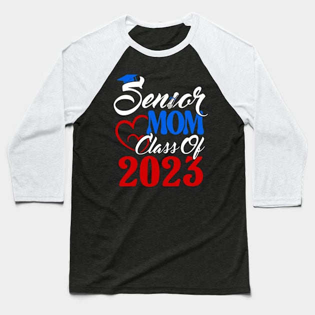 Senior Mom. Senior 2023. Class of 2023 Graduate. Baseball T-Shirt by KsuAnn